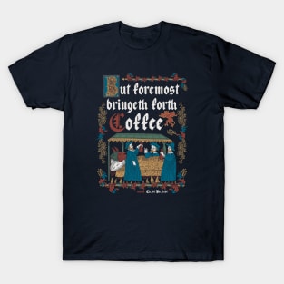 But First Coffee Medieval Style -  funny retro vintage English history T-Shirt